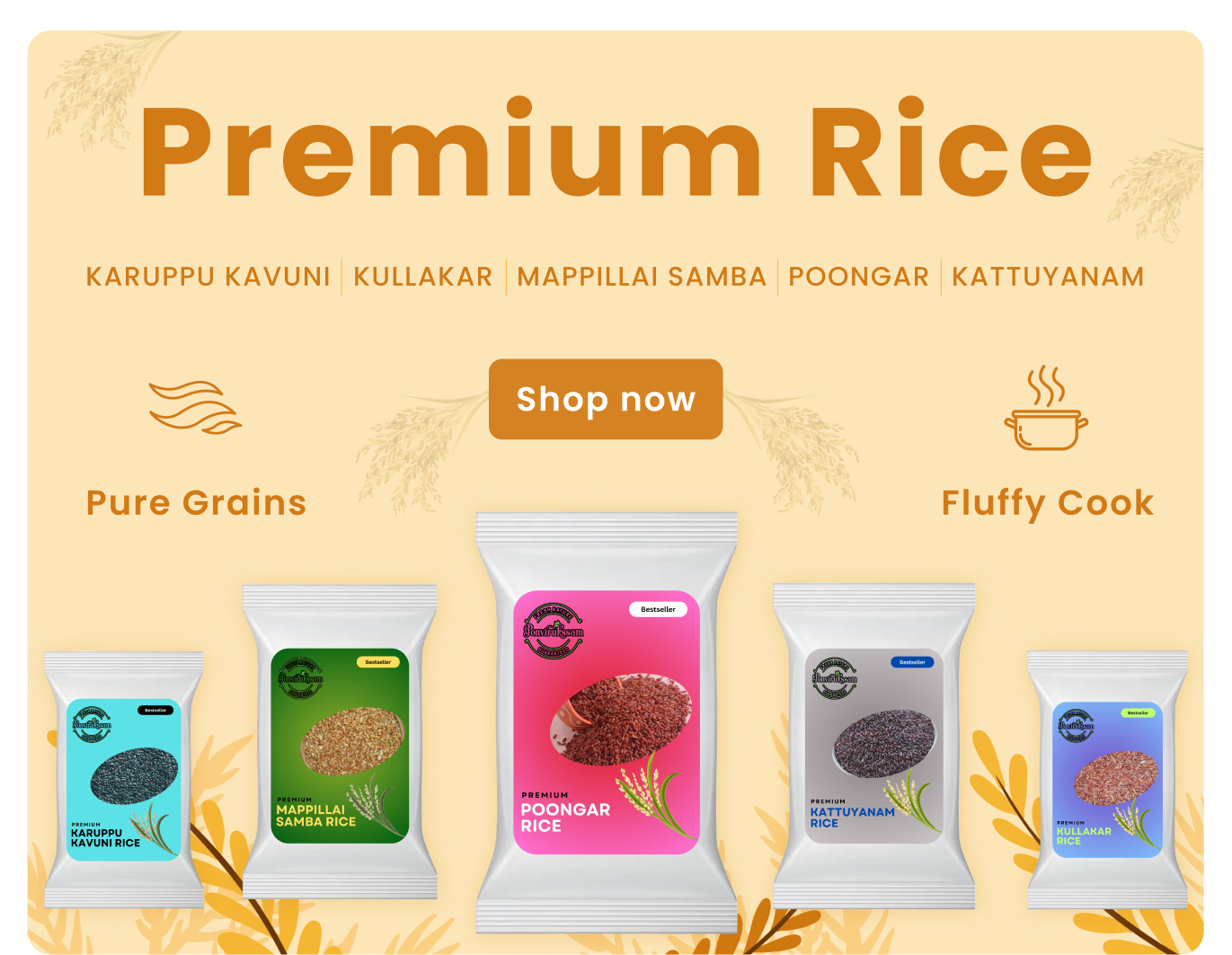 premium rice varieties: karuppu kavuni, kullakar, mappillai samba, poongar, kattuyanam